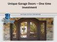 Unique Garage Doors – One time investment PowerPoint PPT Presentation