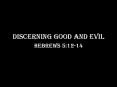 DISCERNING GOOD AND EVIL PowerPoint PPT Presentation