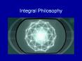 Integral Philosophy PowerPoint PPT Presentation