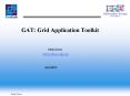GAT: Grid Application Toolkit PowerPoint PPT Presentation