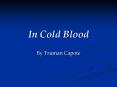 In Cold Blood PowerPoint PPT Presentation