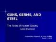 GUNS, GERMS, AND STEEL PowerPoint PPT Presentation