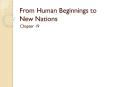 From Human Beginnings to New Nations PowerPoint PPT Presentation