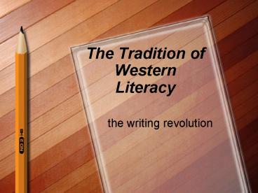 The Tradition of Western Literacy