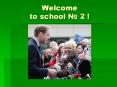 Welcome to school ? 2 ! PowerPoint PPT Presentation