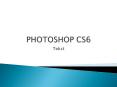 PHOTOSHOP CS6 PowerPoint PPT Presentation