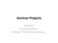 Seminar Projects PowerPoint PPT Presentation