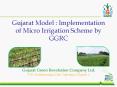 Gujarat Model : Implementation of Micro Irrigation Scheme by GGRC PowerPoint PPT Presentation