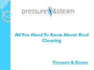 All You Need To Know About Roof Cleaning