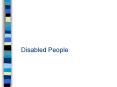 Disabled People PowerPoint PPT Presentation