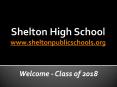 Shelton High School www.sheltonpublicschools.org PowerPoint PPT Presentation