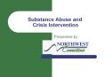 Substance Abuse and Crisis Intervention PowerPoint PPT Presentation