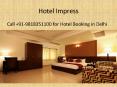 Call +91 9818351100 for Booking Hotel Impress in Delhi PowerPoint PPT Presentation
