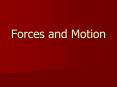 Forces and Motion PowerPoint PPT Presentation