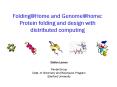 Folding@Home and Genome@home: Protein folding and design with distributed computing PowerPoint PPT Presentation