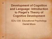 Development of Cognition and Language: Introduction to Piaget