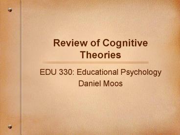 Review of Cognitive Theories