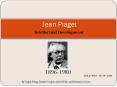 Jean Piaget PowerPoint PPT Presentation