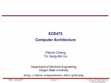 ECE472 Computer Architecture  Patrick Chiang TA: Kang-Min Hu