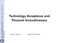 Technology Acceptance and Personal Innovativeness