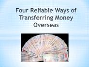 Four Reliable Ways of Transferring Money Overseas