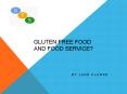 Gluten Free Food and Food Service? PowerPoint PPT Presentation