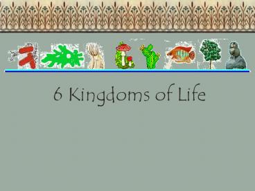 6 Kingdoms of Life