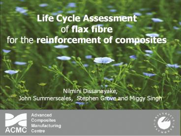 Life Cycle Assessment of flax fibre for the reinforcement of composites