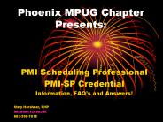 Phoenix MPUG Chapter Presents: