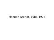 Hannah Arendt, 1906-1975