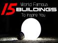 15 World Famous Buildings To Inspire You PowerPoint PPT Presentation