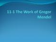 11-1 The Work of Gregor Mendel PowerPoint PPT Presentation