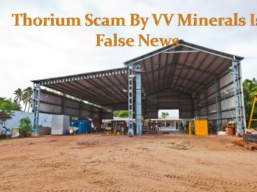 Thorium Scam By VV Minerals Is False News