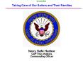 Taking Care of Our Sailors and Their Families PowerPoint PPT Presentation