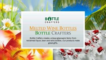 Melted Wine Bottles | Bottle Crafters