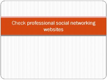 Check professional social networking websites (2)
