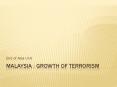 Malaysia : Growth of Terrorism PowerPoint PPT Presentation