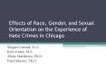 Effects of Race, Gender, and Sexual Orientation on the Experience of Hate Crimes in Chicago PowerPoint PPT Presentation