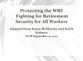 Protecting the WRS  Fighting for Retirement Security for All Workers PowerPoint PPT Presentation