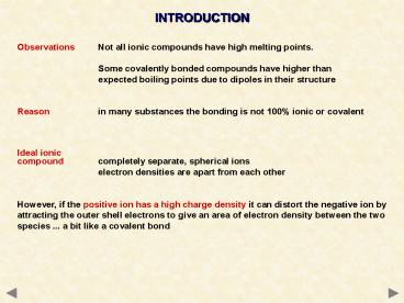 Observations Not all ionic compounds have high melting points.