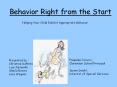 Behavior Right from the Start PowerPoint PPT Presentation