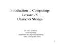Introduction to Computing: Lecture 16 Character Strings PowerPoint PPT Presentation