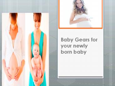 Baby Gears for your newly born baby