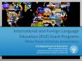 International and Foreign Language Education (IFLE) Grant Programs White House Initiatives presentation PowerPoint PPT Presentation