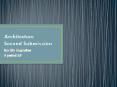 Architecture Second Submission PowerPoint PPT Presentation