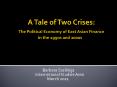 A Tale of Two Crises:    The Political Economy of East Asian Finance     in the 1990s and 2000s PowerPoint PPT Presentation