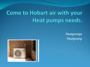 Reasonable Heatpumps in Hobart