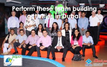 Perform these team building activities in Dubai