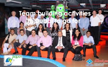 Team building activities in Dubai to go for