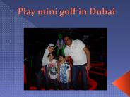 Play mini golf in Dubai